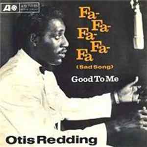 Otis Redding - Fa-Fa-Fa-Fa-Fa (Sad Song) / Good To Me Album