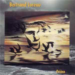 Bertrand Loreau - Prière Album