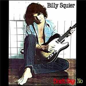 Billy Squier - Don't Say No Album