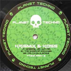 Krismix & Koss - Planet Techno 013 Part 2 Album