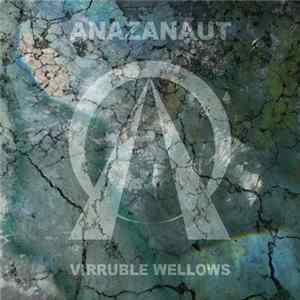 ANAZANAUT - virruble wellows Album