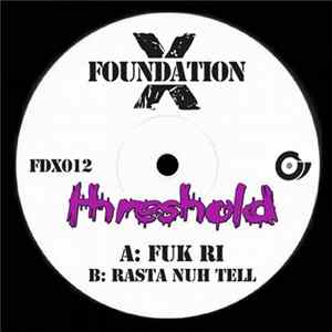 Threshold - Fuk Ri / Rasta Nuh Tell Album