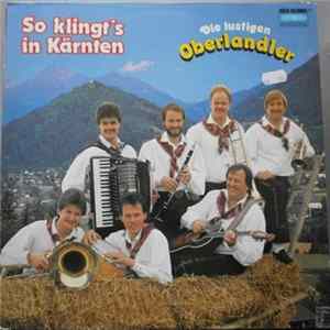 Die Lustigen Oberlandler Aus Kärnten - So Klingt's In Kärnten Album