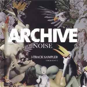 Archive - Noise - 3 Track Sampler Album