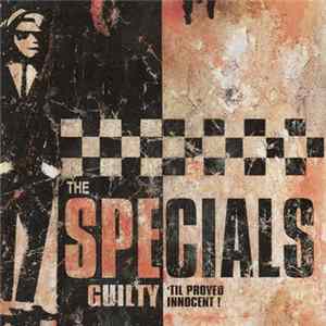 The Specials - Guilty 'Til Proved Innocent! Album