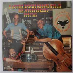 Ragtime Specht Groove - Vol. II - Mr. Woodpecker's Special Album