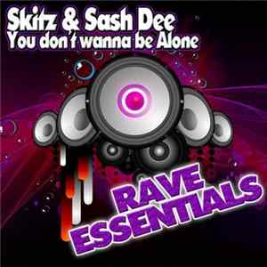 J Skitz & Sash Dee - You Don't Wanna Be Alone Album