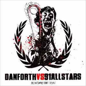 Danforth Vs 91 All Stars - Destroy The Past Album