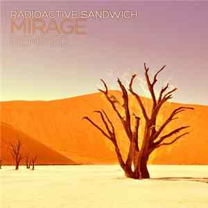 Radioactive Sandwich - Mirage Remixed Album