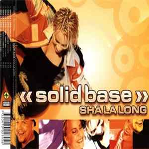 Solid Base - Sha La Long Album