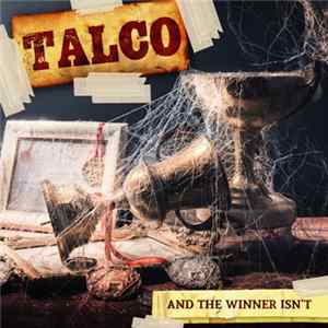 Talco - And The Winner Isn't Album