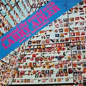 Larry Adler - Around The World With Larry Adler And His Harmonica Album