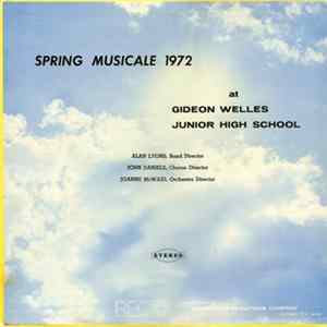 Various - Spring Musicale 1972 At Gideon Welles Jr. High School Album
