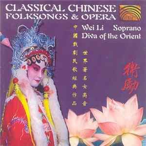 Wei Li - Classical Chinese Folksongs & Opera Album