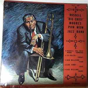 Russel "Big Chief" Moore - Russel "Big Chief" Moore's Pow Wow Jazz Band Album