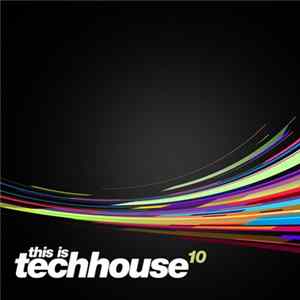 Various - This Is Techhouse 10 Album