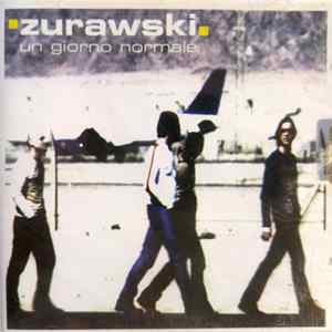 Zurawski - Un Giorno Normale Album