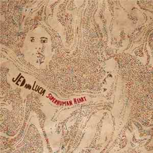 Jed And Lucia - Superhuman Heart Album