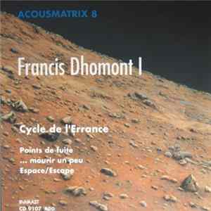 Francis Dhomont - Francis Dhomont I - Cycle De L’Errance Album
