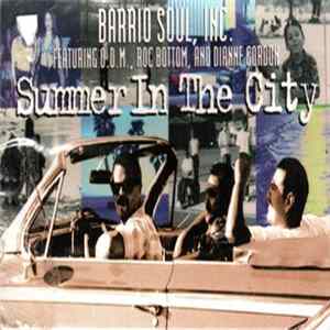 Barrio Soul, Inc. Featuring O.D.M., Roc Bottom And Dianne Gordon - Summer In The City Album