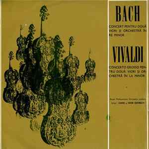 Bach / Vivaldi - Royal Philharmonic Orchestra London Soliști David și Igor Oistrach - Concert Pentru Două Viori Și Orchestră În Re Minor / Concerto Grosso Pentru Două Viori Și Orchestră În La Minor Album