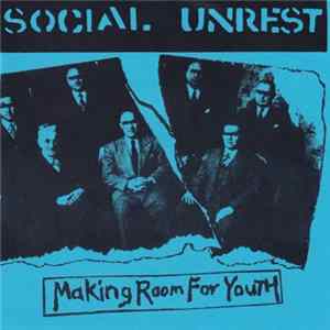 Social Unrest - Making Room For Youth Album