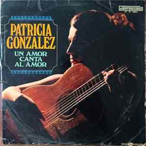 Patricia González - Un Amor Canta Al Amor Album