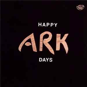 Ark - Happy Days Album