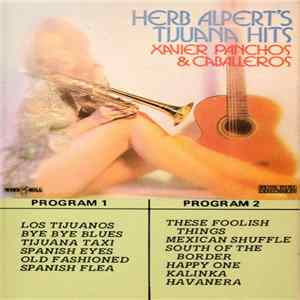 Xavier Panchos & Caballeros - Herb Alpert's Tijuana Hits Album
