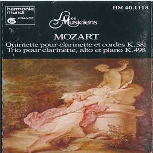Mozart - Quintette Pour Clarinette Et Cordes K.581 - Trio Pour Clarinette, Alto Et Piano K.498 Album