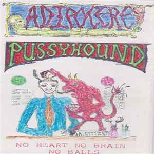 Adipocere & Pussyhound - No Heart No Brain No Balls Album