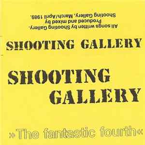 Shooting Gallery - The Fantastic Fourth Album