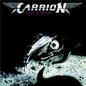Carrion - Evil Is There! Album