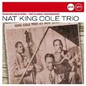 The Nat King Cole Trio - Honeysuckle Rose The Classic Recordings Album