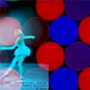 hospital NEON - Bitter Lemon Ballads EP 3 Album