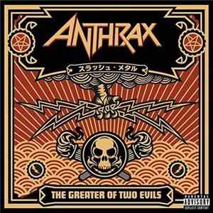 Anthrax - The Greater Of Two Evils Album
