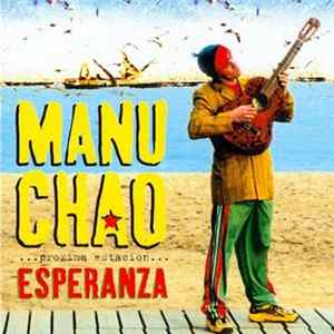 Manu Chao - Próxima Estación... Esperanza Album