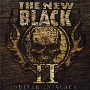 The New Black - II: Better In Black Album