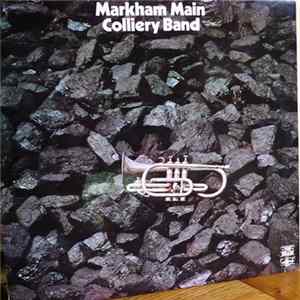 Markham Main Colliery Band - Markham Main Colliery Band Album