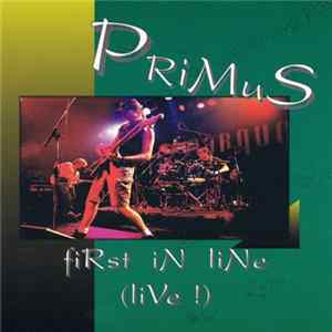 Primus - First In Line (Live!) Album
