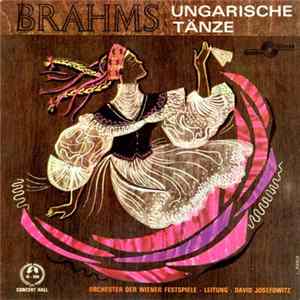 Brahms / Orchester Der Wiener Festspielorchester • Leitung: David Josefowitz - Ungarische Tänze Album