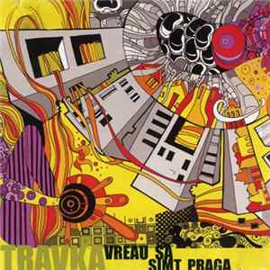 Travka - Vreau Sa Simt Praga Album
