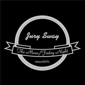 Jury Sway - The Moon / Friday Night Album