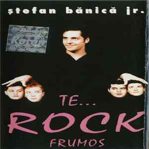 Ștefan Bănică Jr. - Te... Rock Frumos Album