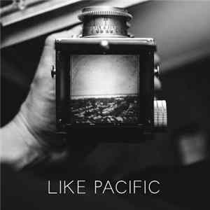 Like Pacific - Like Pacific Album