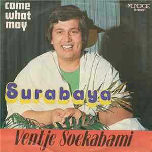 Ventje Soekabami - Surabaya / Come What May Album