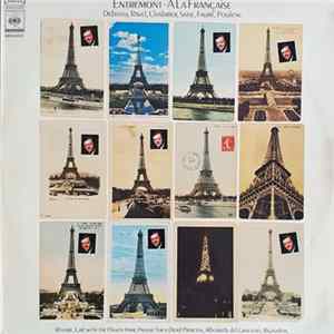 Entremont - A La Française (Debussy, Ravel, Chabrier, Satie, Fauré, Poulenc) Album
