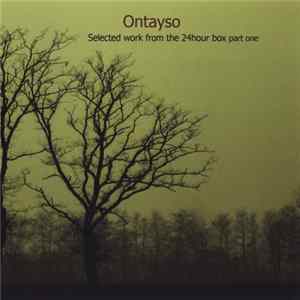 Ontayso - Selected Work From The 24Hour Box Part 1 Album