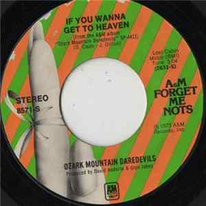 Ozark Mountain Daredevils - If You Wanna Get To Heaven / Look Away Album