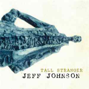 Jeff Johnson - Tall Stranger Album